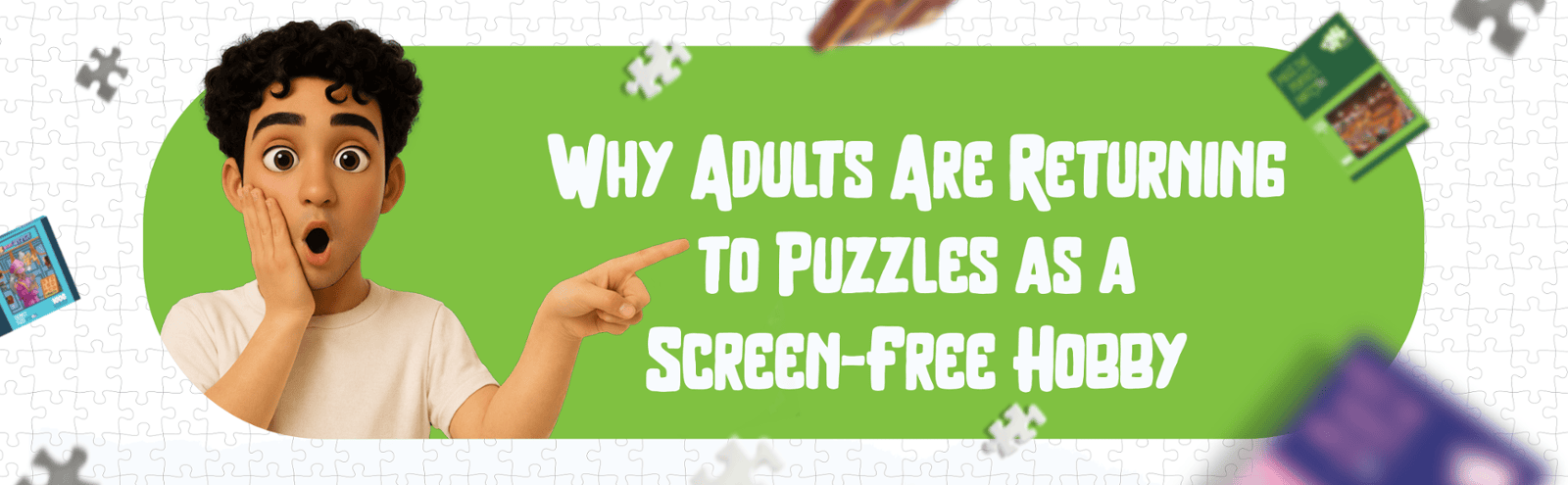Why Adults Are Returning to Puzzles as a Screen-Free Hobby